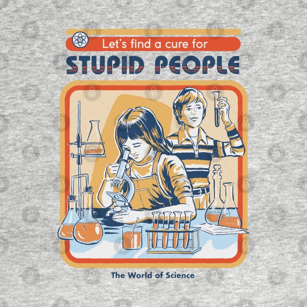 A Cure for Stupid People by Steven Rhodes